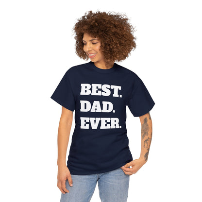 Best Dad Ever Shirt | Father's Day Gift | Gift For Dad